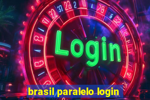 brasil paralelo login